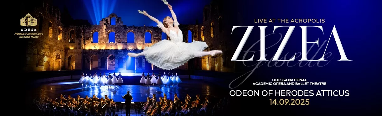 ΖΙΖΕΛ, Το Μπαλέτο και η ορχήστρα της Εθνικής Όπερας της Οδησσού | Ηρώδειο | 14 Σεπτεμβρίου