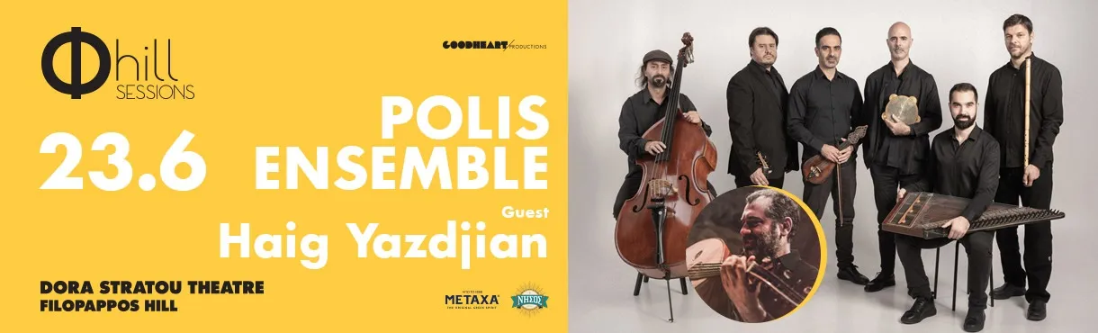 POLIS ENSEMBLE guest HAIG YAZDJIAN | Θέατρο Δόρα Στράτου | Τρίτη 23 Ιουνίου